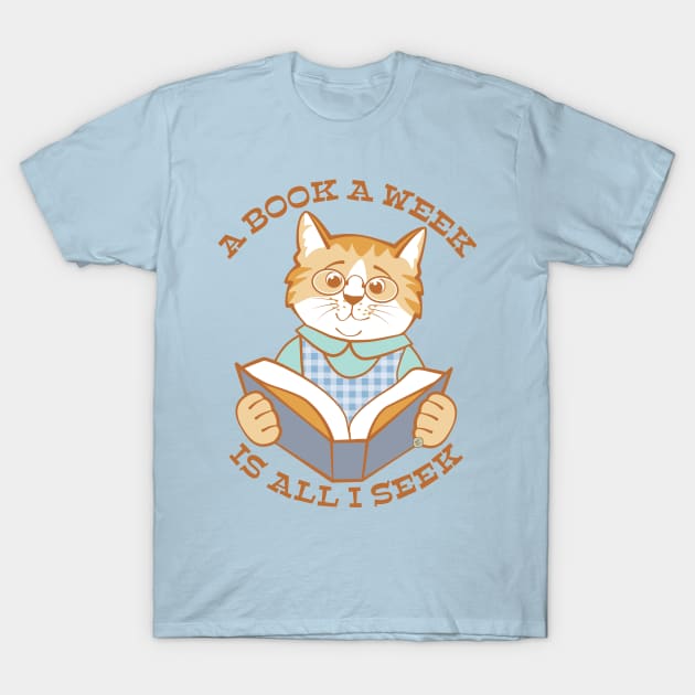 A Book a Week is all I Seek T-Shirt by Sue Cervenka